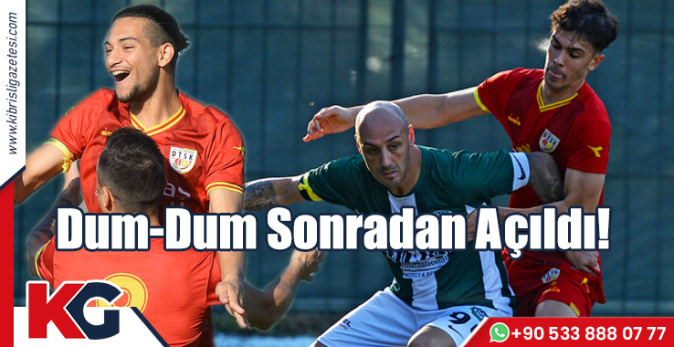 Dum-Dum Sonradan Açıldı!
