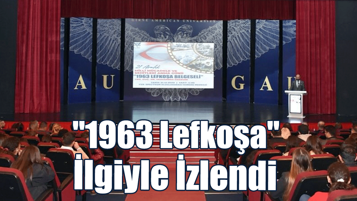 "1963 Lefkoşa" İlgiyle İzlendi