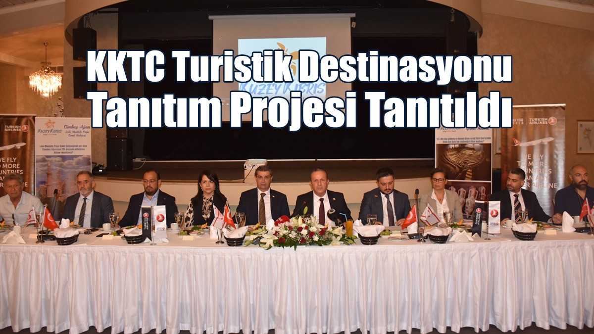 KKTC Turistik Destinasyonu Tanıtım Projesi Tanıtıldı