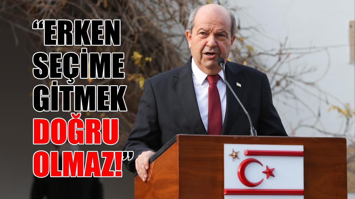 Tatar: 3,5 Yıl Varken Erken Seçime Gitmek Doğru Olmaz