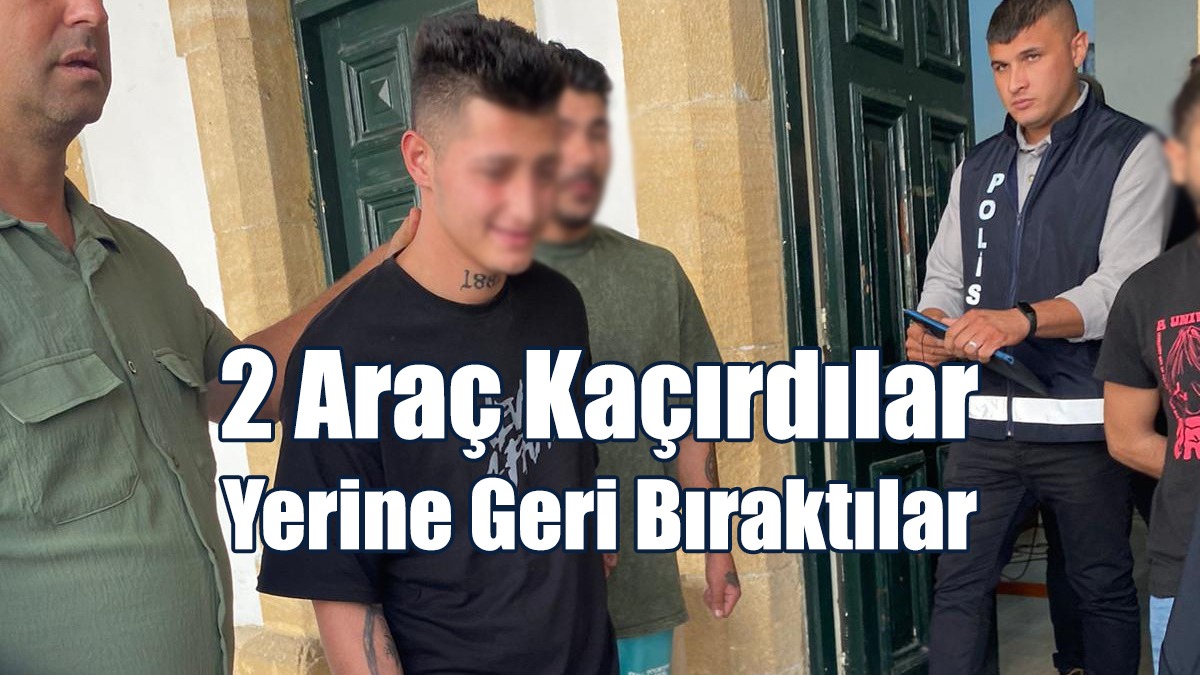 2 Araç Kaçırdılar, Yerine Geri Bıraktılar