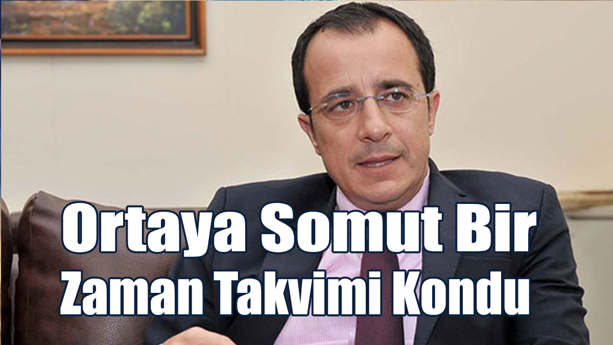 Hristodulidis: Ortaya Somut Bir Zaman Takvimi Kondu