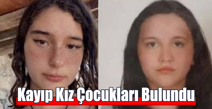 Kayıp Kız Çocukları Bulundu