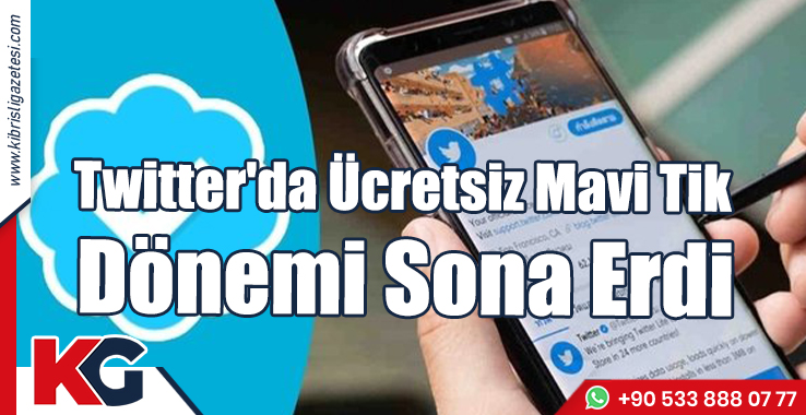 Twitter'da Ücretsiz Mavi Tik Dönemi Sona Erdi