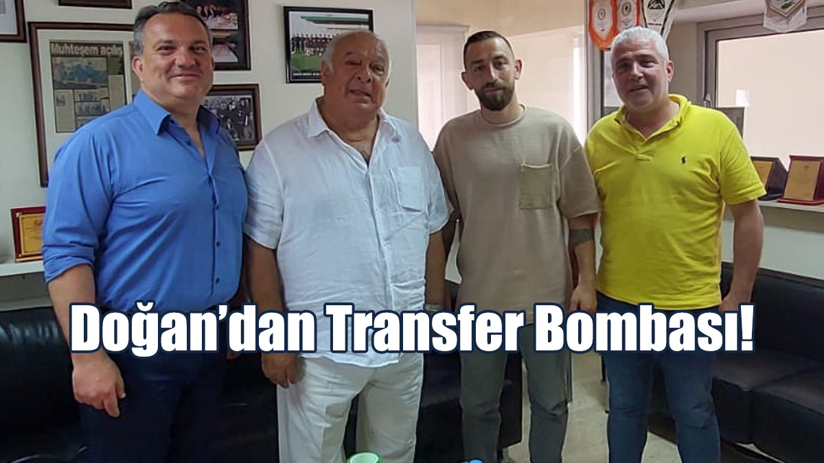 Doğan'dan Transfer Bombası!