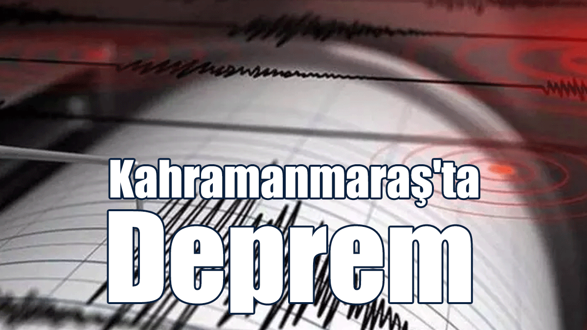 Kahramanmaraş'ta Deprem Meydana Geldi