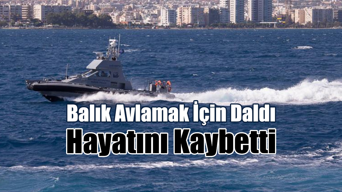 Balık Avlamak İçin Daldı Hayatını Kaybetti