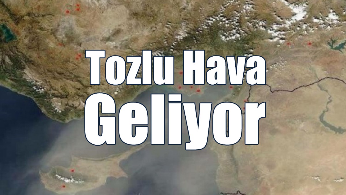 Tozlu Hava Geliyor