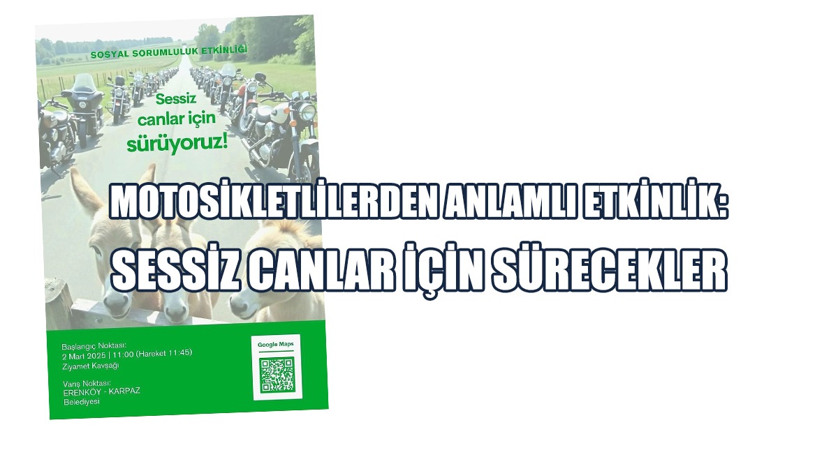Motosikletlilerden “Sesiz Canlar İçin Sürüyoruz” Etkinliği
