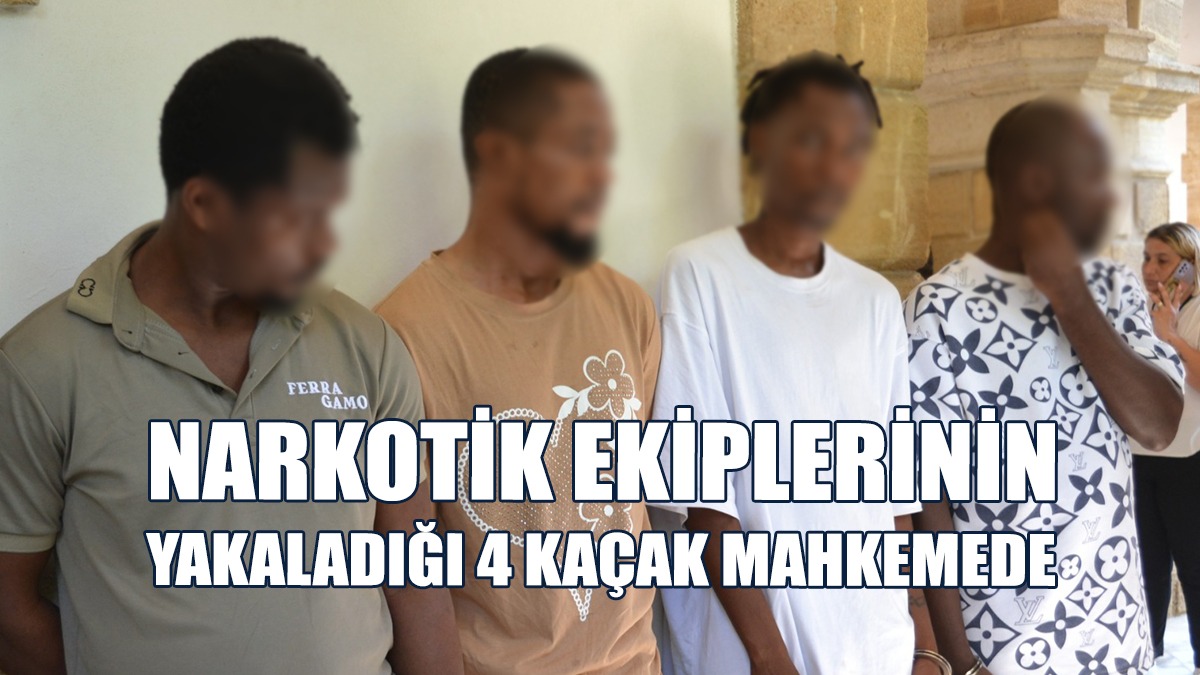 Narkotik Ekiplerinin Yakaladığı 4 Kaçak Mahkemede