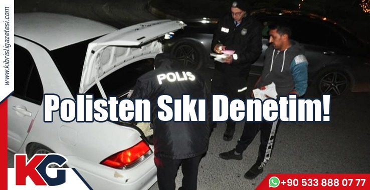 Polisten Sıkı Denetim!