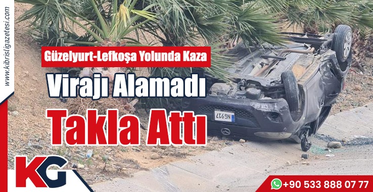 Virajı Alamadı Takla Attı: 1 Yaralı