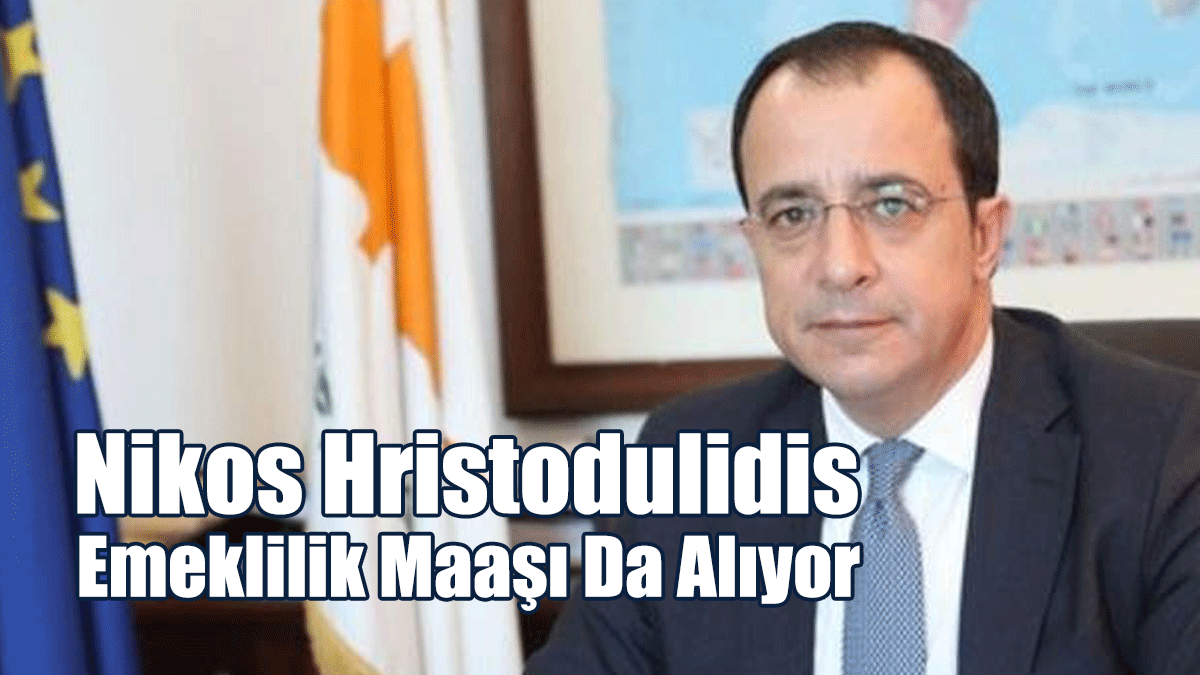 Hristodulidis Emeklilik Maaşı Da Alıyor