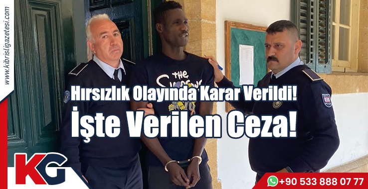 Hırsızlık Olayında Karar Verildi! İşte Verilen Ceza!