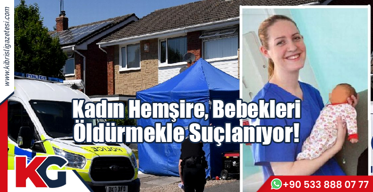 Kadın Hemşire, Bebekleri Öldürmekle Suçlanıyor!