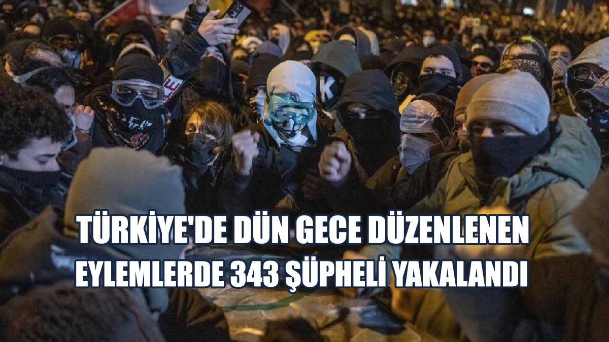 Türkiye'nin 9 İlinde Dün Gece Eylemler Düzenlendi