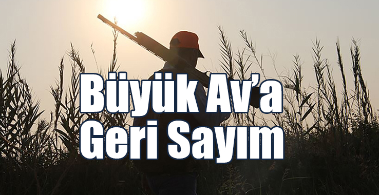 Büyük Av’a Geri Sayım!