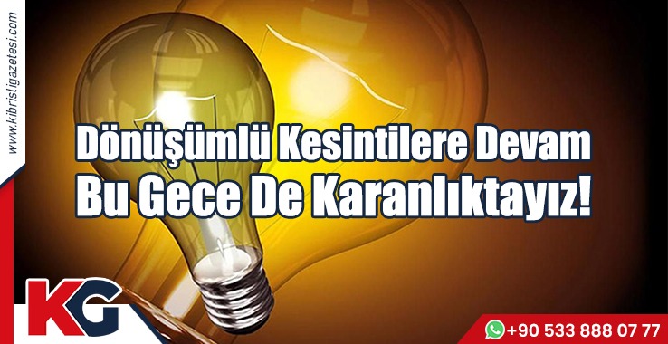 Dönüşümlü Elektrik Kesintilerine Devam...