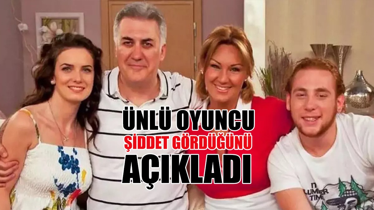 Ünlü Oyuncu Şiddet Gördüğünü Açıkladı: Dayak, Dayak, Daha Çok Dayak…