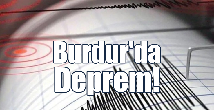 Burdur'da Korkutan Deprem!