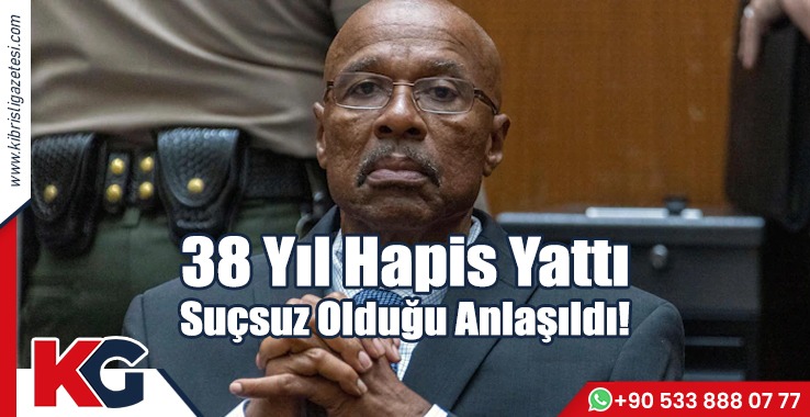 38 Yıl Hapis Yattı, Suçsuz Olduğu Anlaşıldı!