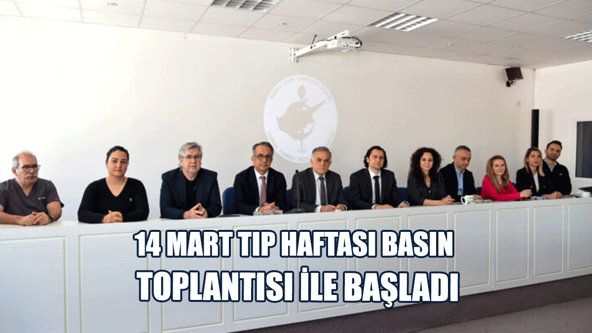 14 Mart Tıp Haftası Basın Toplantısı İle Başladı