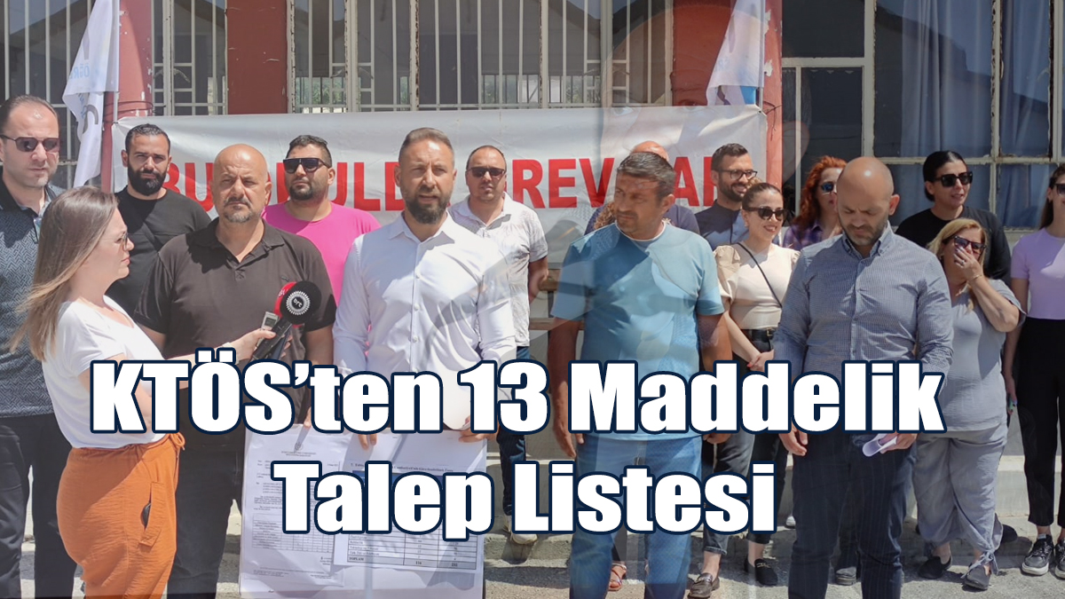 KTÖS’ten 13 Maddelik Talep Listesi
