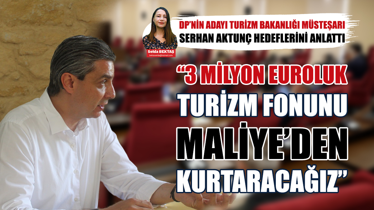 Aktunç: Turizm Fonu Çarçur Oluyor!