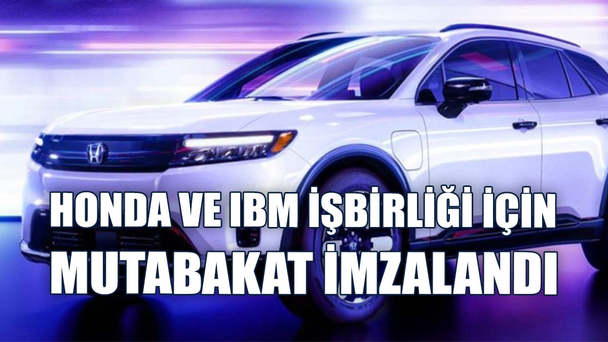Honda Ve IBM İşbirliği İçin Mutabakat İmzalandı