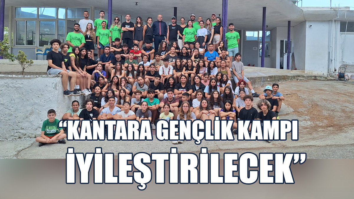 Ozanoğlu, Kantara Gençlik Kampı'nı Ziyaret Etti