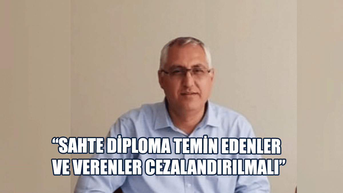 KIBTES: Sahte Diploma Temin Edenler Ve Verenler Cezalandırılmalı