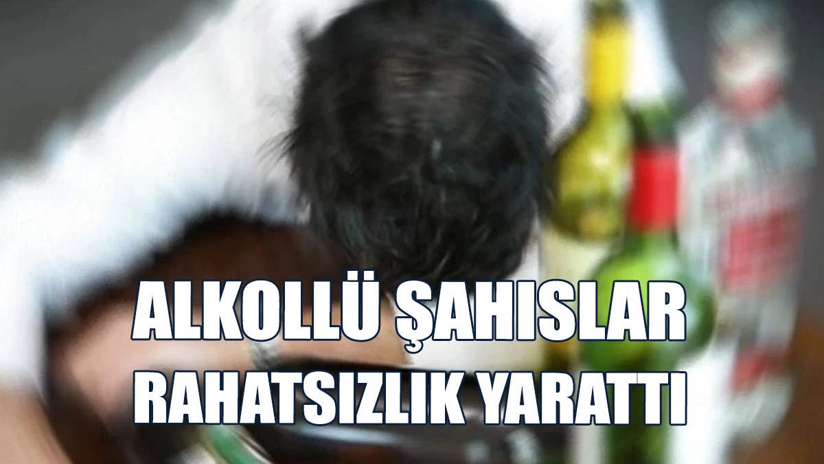 Rahatsızlık Yaratan Alkollü Şahıslar Tutuklandı