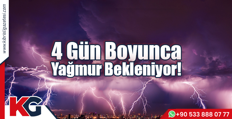 4 Gün Boyunca Yağmur Bekleniyor!
