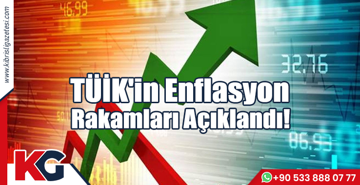 TÜİK'in Enflasyon Rakamları Açıklandı!