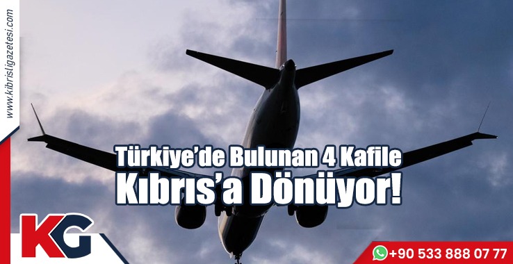 Türkiye’de Bulunan 4 Kafile Kıbrıs’a Dönüyor