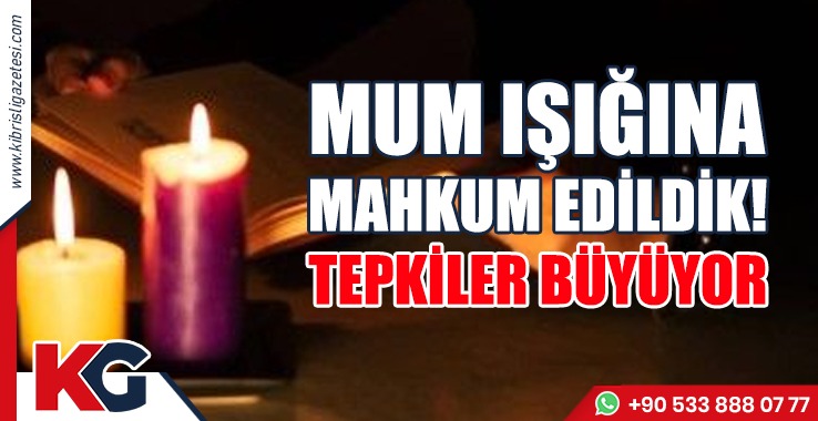 MUM IŞIĞINA MAHKUM EDİLDİK! TEPKİLER BÜYÜYOR