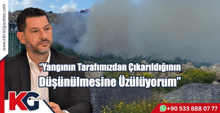  Kırok: Yangının Tarafımızdan Çıkarıldığının Düşünülmesine Üzülüyorum