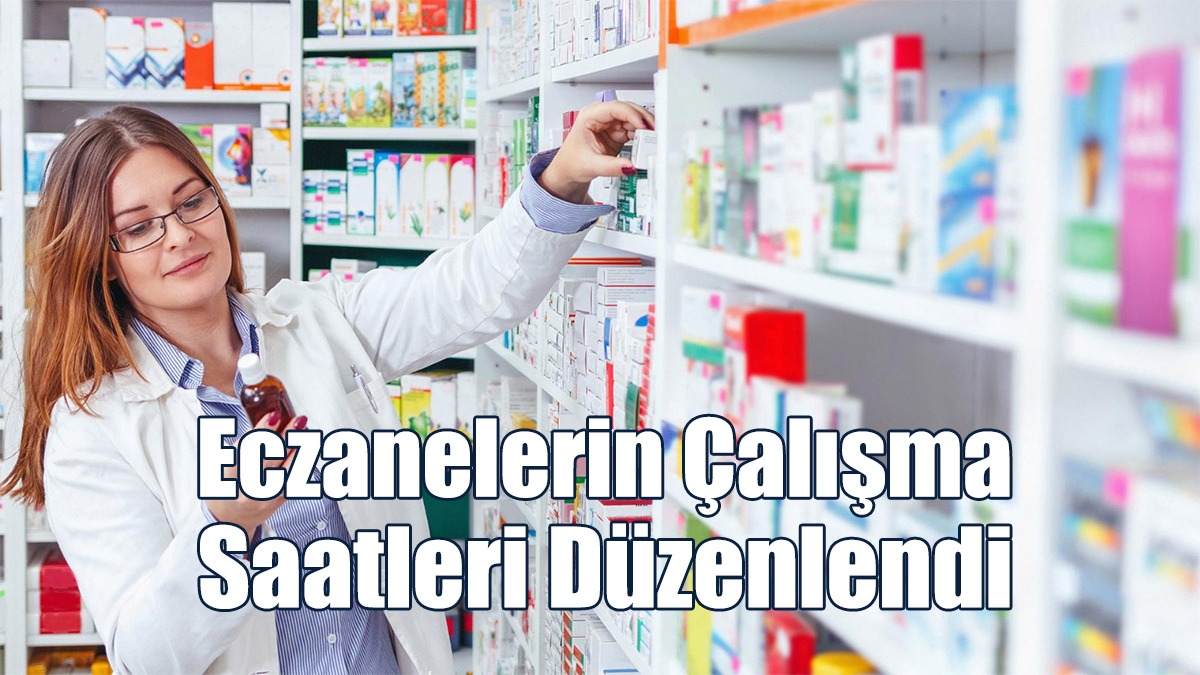 Eczanelerin Çalışma Saatleri Düzenlendi