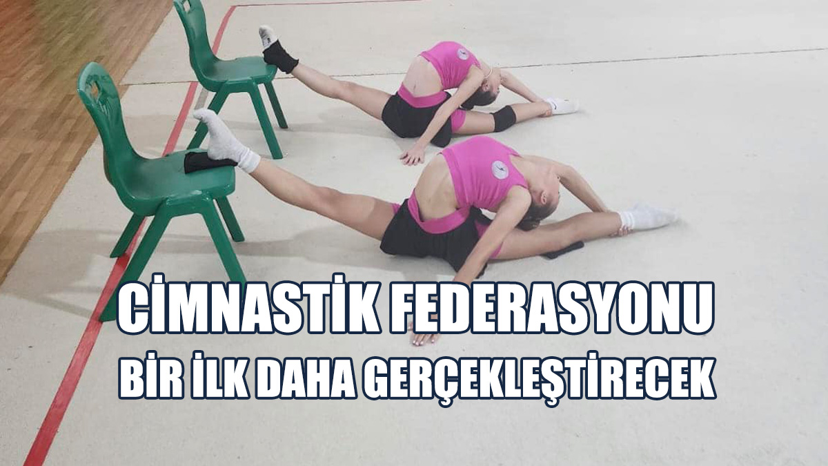 Cimnastik Federasyonu, Bir İlk Daha Gerçekleştirecek