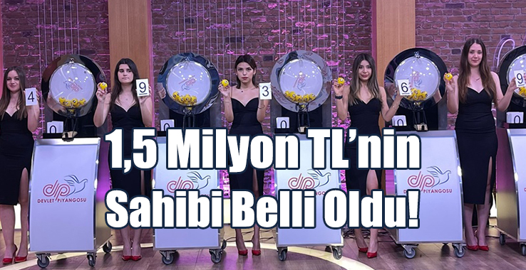 1,5 Milyon TL’nin Sahibi Belli Oldu!