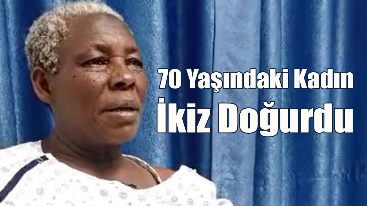 70 Yaşındaki Kadın İkiz Doğurdu