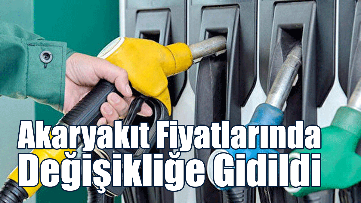 Akaryakıt Fiyatlarında Değişikliğe Gidildi