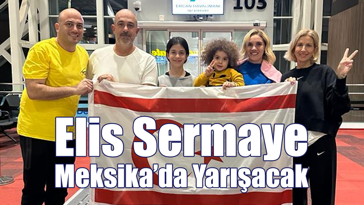 Elis Sermaye Meksika’da Yarışacak