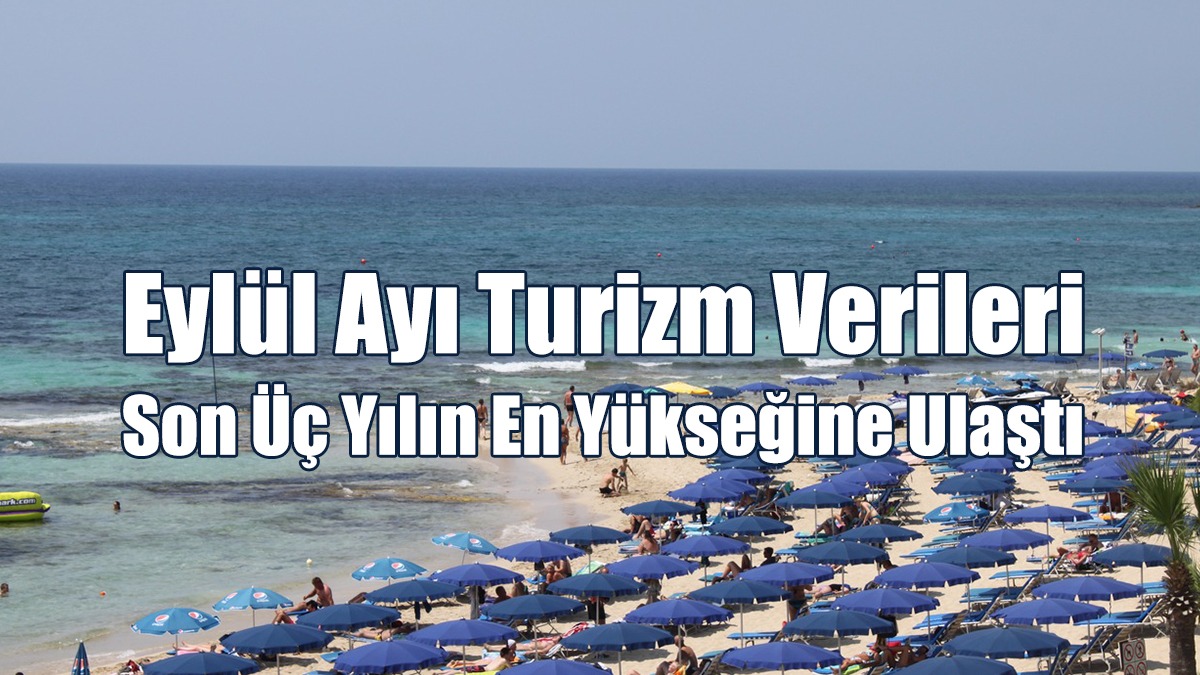 Eylül Ayı Turizm Verileri Son Üç Yılın En Yükseğine Ulaştı