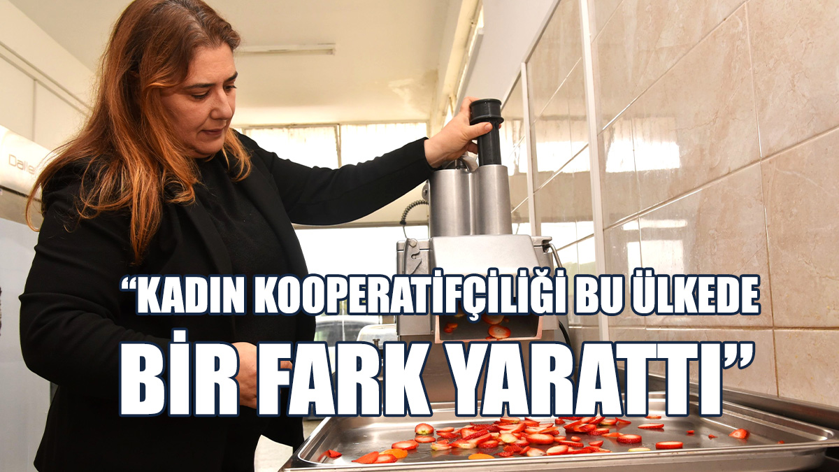“Kadınların Azmi Sayesinde Kooperatifçilik Daha Görünür Hale Geldi”