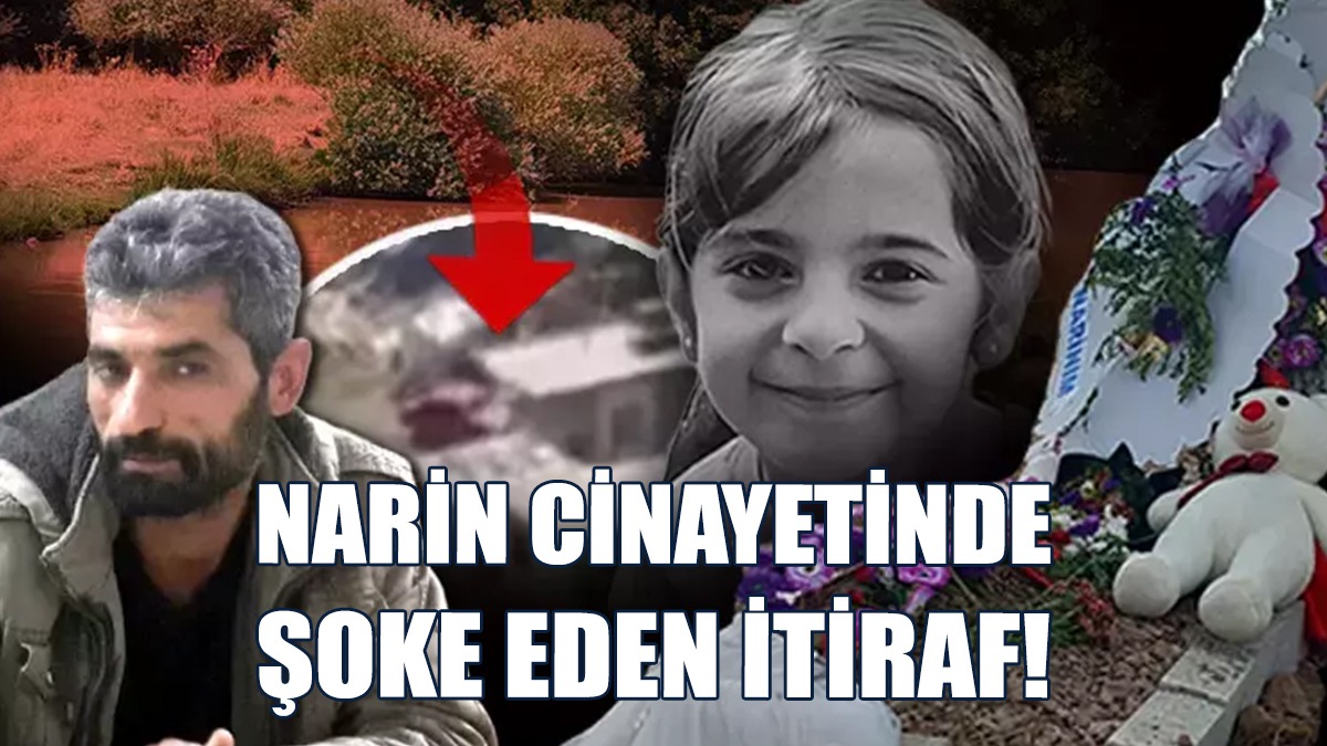 Narin Cinayetinde Şoke Eden İtiraf…