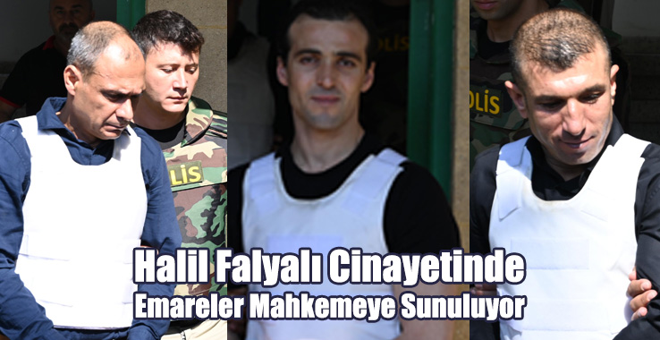 Halil Falyalı Cinayetinde Emareler Mahkemeye Sunuluyor