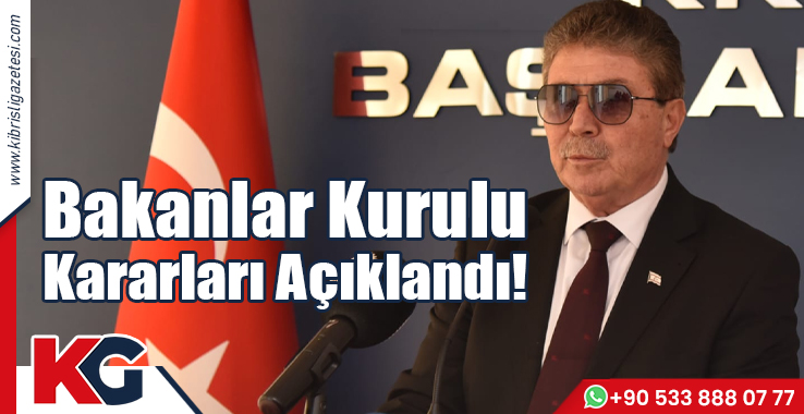 Bakanlar Kurulu Kararları Açıklandı!