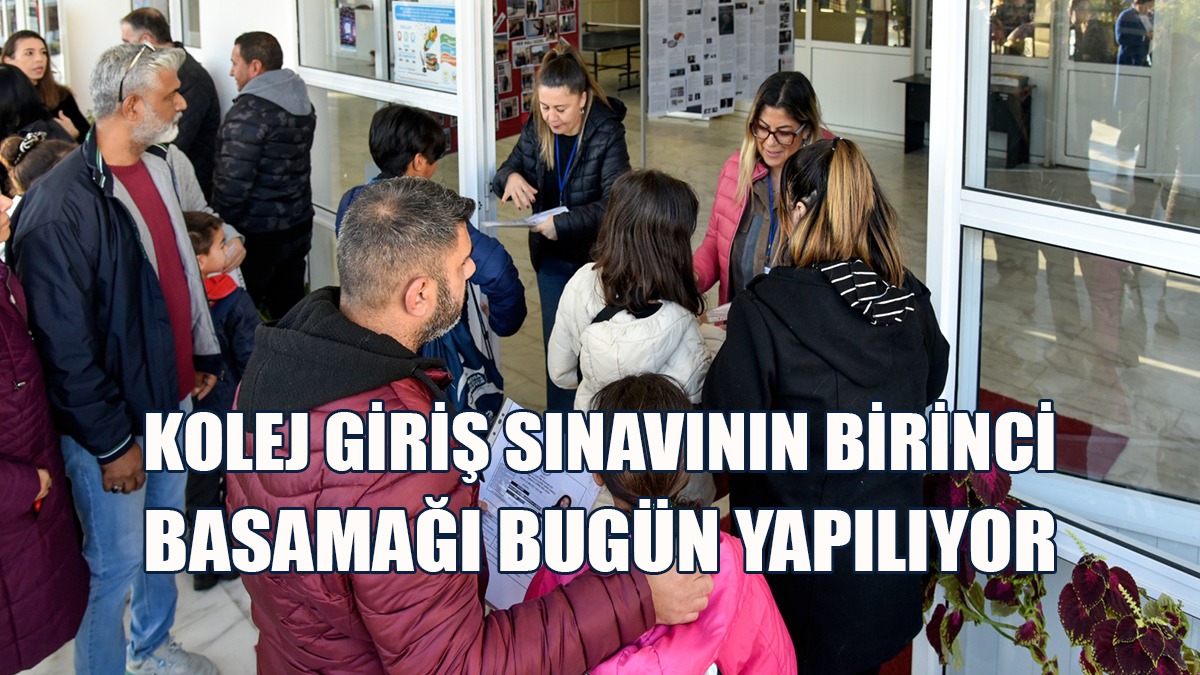 Kolej Giriş Sınavının Birinci Basamağı Bugün Yapılıyor