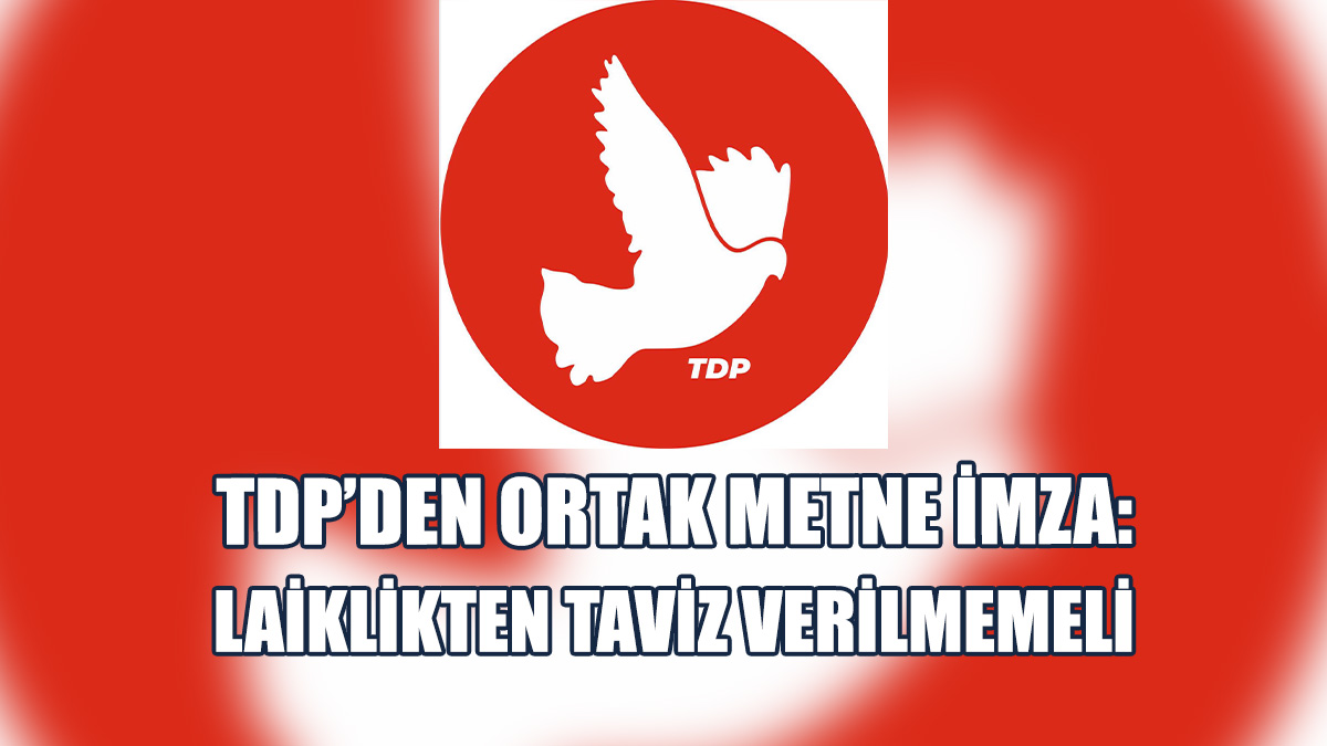 Başbakan Üstel'e İletilen Metne TDP De İmza Koydu